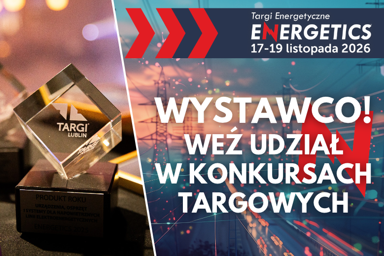 Konkursy targowe ENERGETICS 2026 – doceniamy innowacje i najlepsze formy promocji!